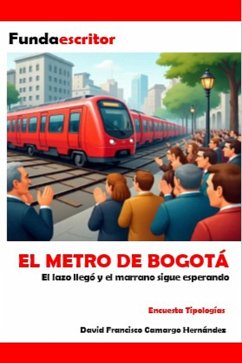 El metro de Bogotá (eBook, ePUB) - Hernández, David Francisco Camargo El metro de Bogotá (eBook, ePUB) - Hernández, David Francisco Camargo