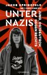 Unter Nazis. Jung, ostdeutsch, gegen... - Bild 1