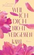 Weil ich dich nicht vergessen kann /... - Bild 1