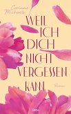 Weil ich dich nicht vergessen kann / Arrowood-Brüder Bd.1   (Mängelexemplar)