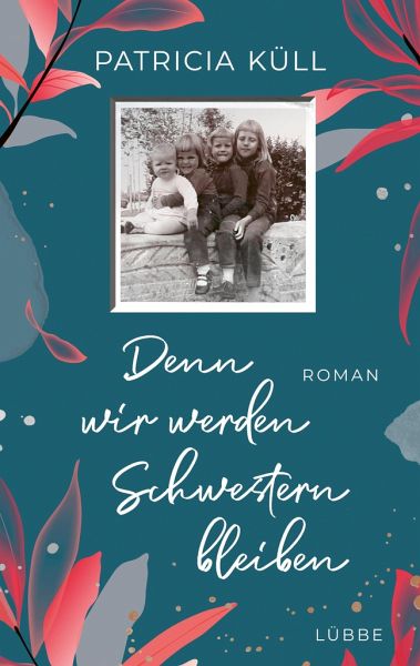 Denn wir werden Schwestern bleiben (Mängelexemplar) Denn wir werden Schwestern bleiben (Mängelexemplar)
