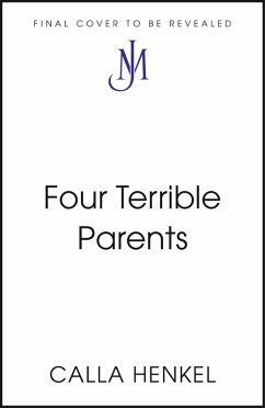 Four Terrible Parents (eBook, ePUB) - Henkel, Calla