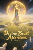 Divine Beast Ascension, Volume 21 (eBook, ePUB)