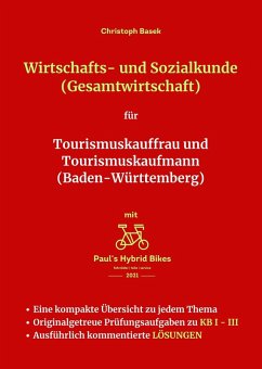 Wirtschafts- und Sozialkunde (Gesamtwirtschaft) für Tourismuskauffrau und Tourismuskaufmann (Baden-Württemberg) (eBook, ePUB) Cover Wirtschafts- und Sozialkunde (Gesamtwirtschaft) für Tourismuskauffrau und Tourismuskaufmann (Baden-Württemberg) (eBook, ePUB)
