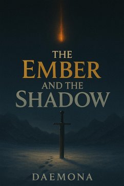 The Ember and the Shadow (Fire and Metal, #2) (eBook, ePUB) - Daemona The Ember and the Shadow (Fire and Metal, #2) (eBook, ePUB) - Daemona