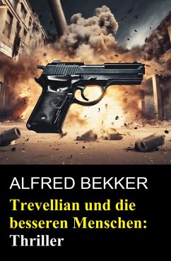 Cover Trevellian und die besseren Menschen: Thriller (eBook, ePUB)