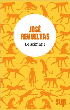 Le scimmie (eBook, ePUB) - Revueltas, José