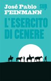 L'esercito di cenere (eBook, ePUB) L'esercito di cenere (eBook, ePUB)