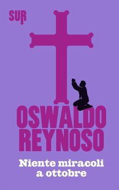 Niente miracoli a ottobre (eBook, ePUB) - Reynoso, Oswaldo
