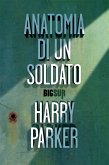 Anatomia di un soldato (eBook, ePUB)