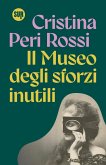 Il Museo degli sforzi inutili (eBook, ePUB)