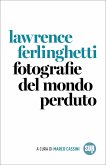 Fotografie del mondo perduto (eBook, ePUB) Fotografie del mondo perduto (eBook, ePUB)