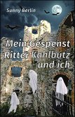 Mein Gespenst, Ritter Kahlbutz und ich (eBook, ePUB)