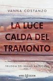 La luce calda del tramonto (eBook, ePUB) La luce calda del tramonto (eBook, ePUB)