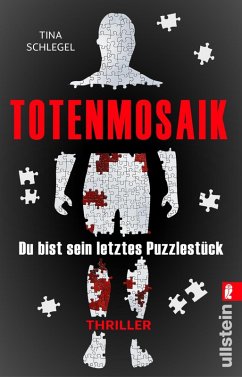 Totenmosaik. Du bist sein letztes Puzzlestück (eBook, ePUB) - Schlegel, Tina