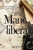 A mano libera (eBook, ePUB)