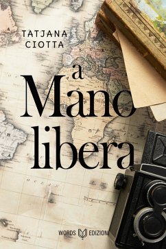 A mano libera (eBook, ePUB) - Ciotta, Tatjana