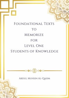 Foundational Texts to Memorize for Level One Students of Knowledge (Memorization Books for All Levels, #1) (eBook, ePUB) - Al-Qasim, Abdul Muhsin