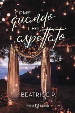 Come quando ti ho aspettato (eBook, ePUB) - P., Beatrice