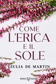 Come l'Erica e il Sole (eBook, ePUB) Come l'Erica e il Sole (eBook, ePUB)