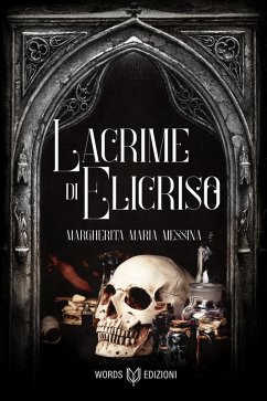 Lacrime di Elicriso (eBook, ePUB) - Messina, Margherita Maria