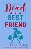 Dead and a Best Friend (Tallulah James Mystery, #4) (eBook, ePUB) Dead and a Best Friend (Tallulah James Mystery, #4) (eBook, ePUB)