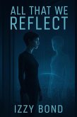 All That We Reflect (eBook, ePUB)