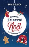 Comment j'ai sauvé Noël (et ruiné ma réputation) (eBook, ePUB)