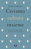 Creiamo cultura insieme (eBook, ePUB) Creiamo cultura insieme (eBook, ePUB)