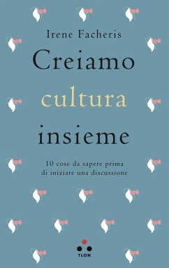 Creiamo cultura insieme (eBook, ePUB) - Facheris, Irene