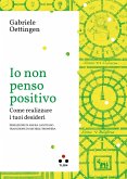 Io non penso positivo (eBook, ePUB) Io non penso positivo (eBook, ePUB)