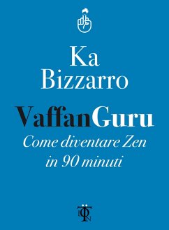 Vaffanguru (eBook, ePUB) - Bizzarro, Ka