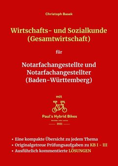 Wirtschafts- und Sozialkunde (Gesamtwirtschaft) für Notarfachangestellte und Notarfachangestellter (Baden-Württemberg) (eBook, ePUB) - Basek, Christoph