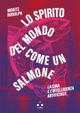 Lo spirito del mondo come un salmone (eBook, ePUB) Lo spirito del mondo come un salmone (eBook, ePUB)
