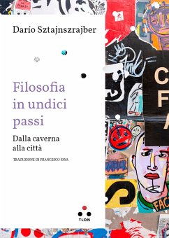 Filosofia in undici passi (eBook, ePUB) - Sztajnszrajber, Darío