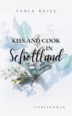 Kiss and Cook in Schottland (eBook, ePUB)