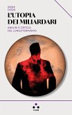 L'utopia dei miliardari (eBook, ePUB) L'utopia dei miliardari (eBook, ePUB)