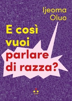 Cover E così vuoi parlare di razza? (eBook, ePUB)
