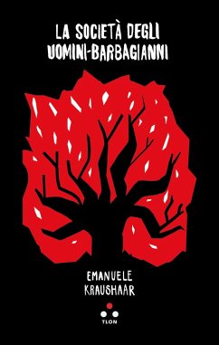 La società degli uomini-barbagianni (eBook, ePUB) - Kraushaar, Emanuele