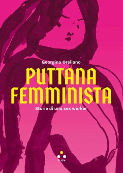 Puttana femminista (eBook, ePUB) - Orellano, Georgina