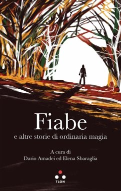 Cover Fiabe e altre storie di ordinaria magia (eBook, ePUB)