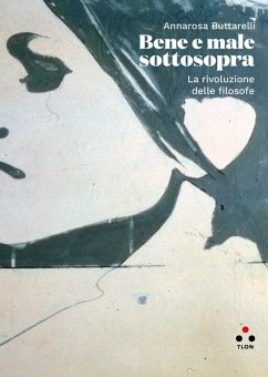 Bene e male sottosopra (eBook, ePUB) - Buttarelli, Annarosa