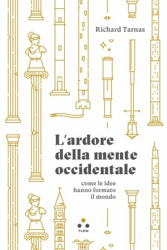 L'ardore della mente occidentale (eBook, ePUB) - Tarnas, Richard