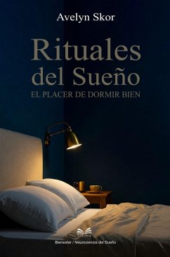Rituales del Sueño - El Placer de Dormir Bien (eBook, ePUB) Cover Rituales del Sueño - El Placer de Dormir Bien (eBook, ePUB)