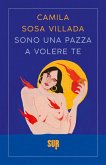 Sono una pazza a volere te (eBook, ePUB)