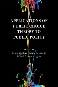 Applications of Public Choice Theory to Public Policy (eBook, ePUB) Applications of Public Choice Theory to Public Policy (eBook, ePUB)