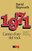 1971. L'anno d'oro del rock (eBook, ePUB) 1971. L'anno d'oro del rock (eBook, ePUB)