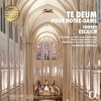 Escaich: Te Deum Pour Notre-Dame Escaich: Te Deum Pour Notre-Dame