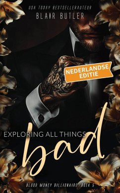 Exploring All Things Bad, Nederlandse editie (Blood Money Billionaire, #5) (eBook, ePUB) - Butler, Blair