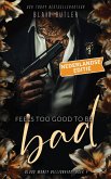 Feels Too Good To Be Bad, Nederlandse editie (Blood Money Billionaire, #4) (eBook, ePUB) Feels Too Good To Be Bad, Nederlandse editie (Blood Money Billionaire, #4) (eBook, ePUB)